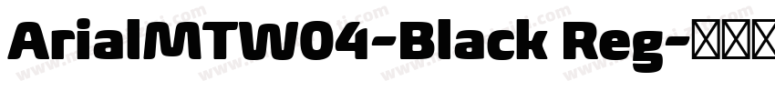 ArialMTW04-Black Reg字体转换